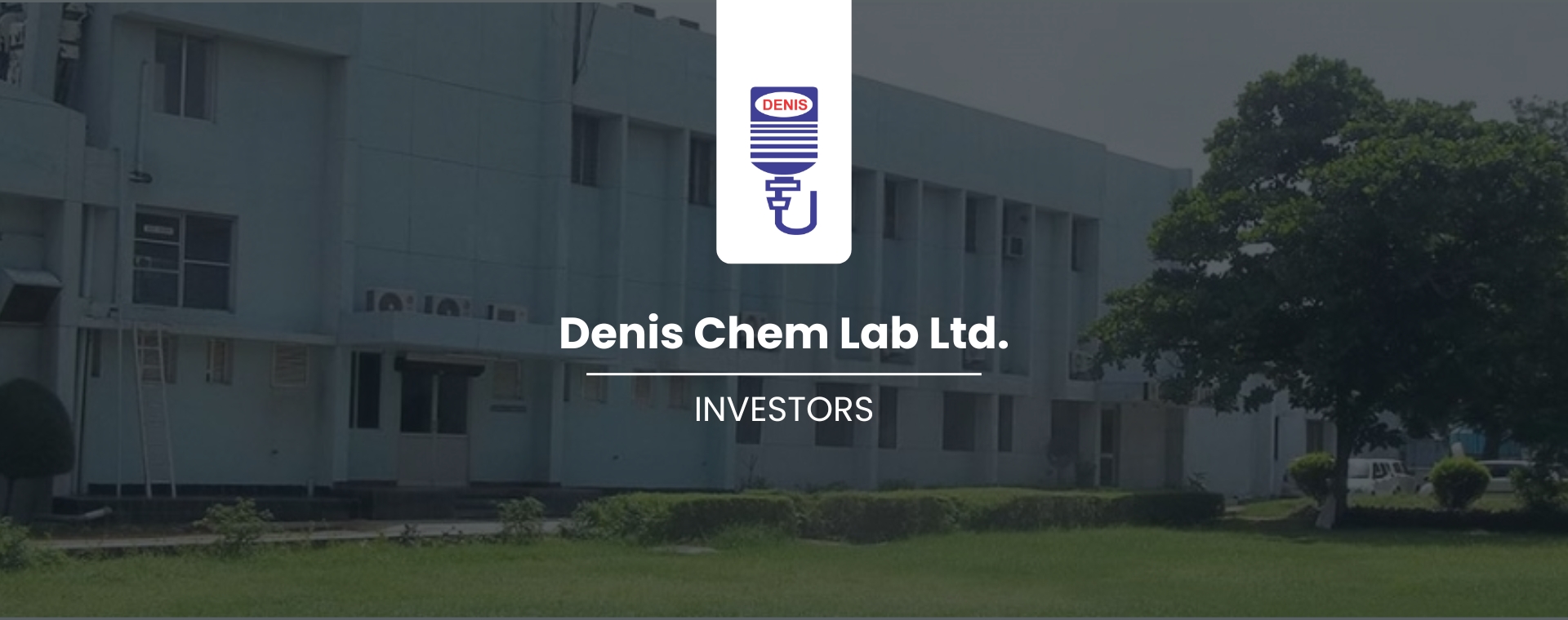 Denis Chem Lab Limited – Investors — Investors
